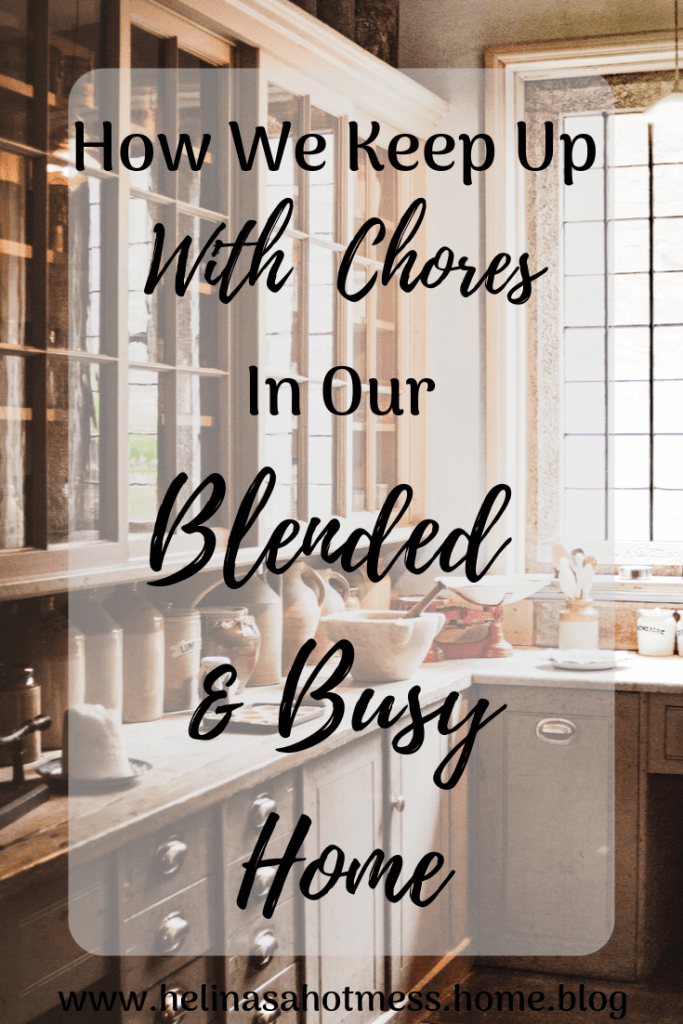 How We Keep Up With Chores In Our Blended and Busy Home