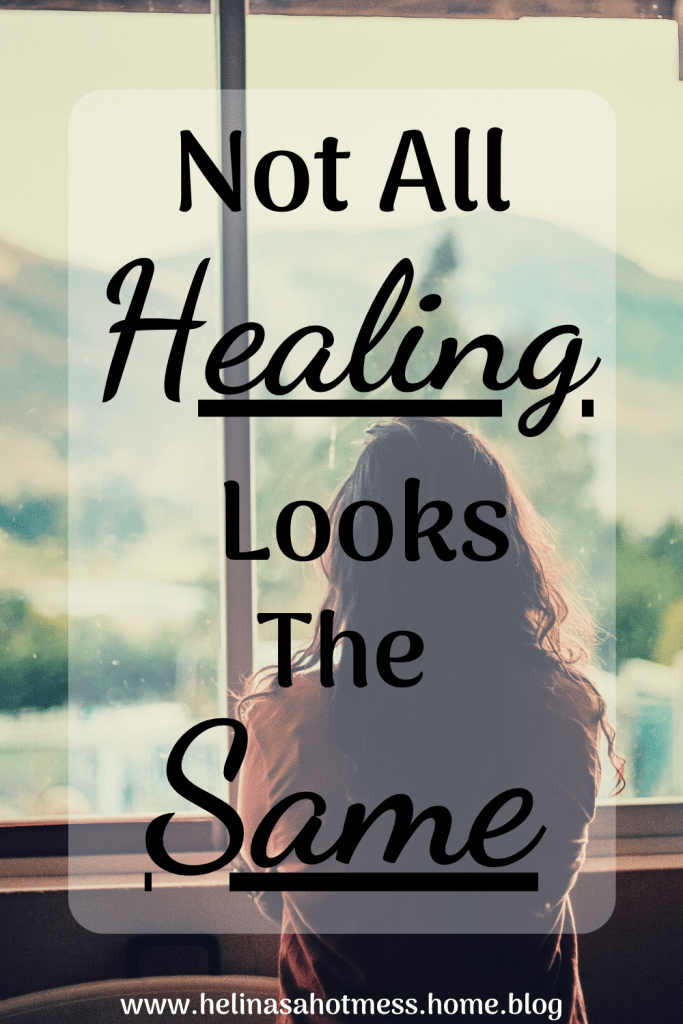 Not All Healing Looks The Same pin